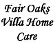 Fair Oaks Villa Home Care