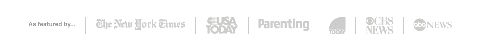 As Featured by: The New York Times, USA Today, Parenting, Today, CBS News, ABC News